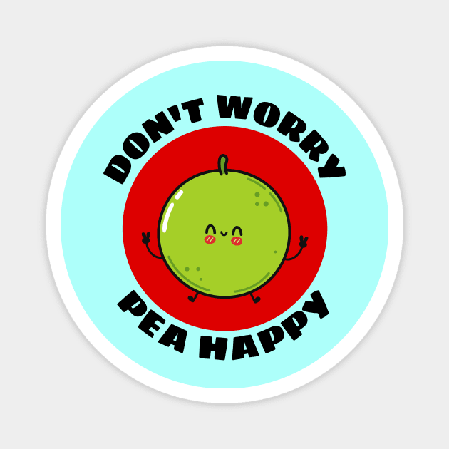 Don't Worry Pea Happy | Peas Pun Magnet by Allthingspunny